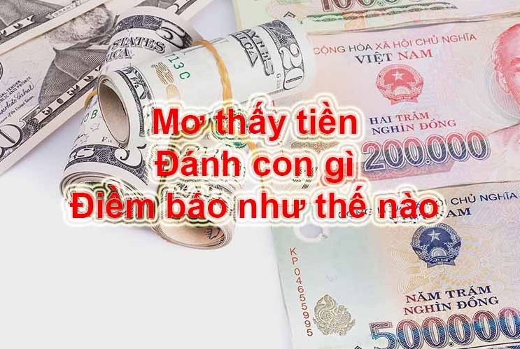 Nằm mơ thấy tiền đánh số mấy? Mo thay tien nen danh so may