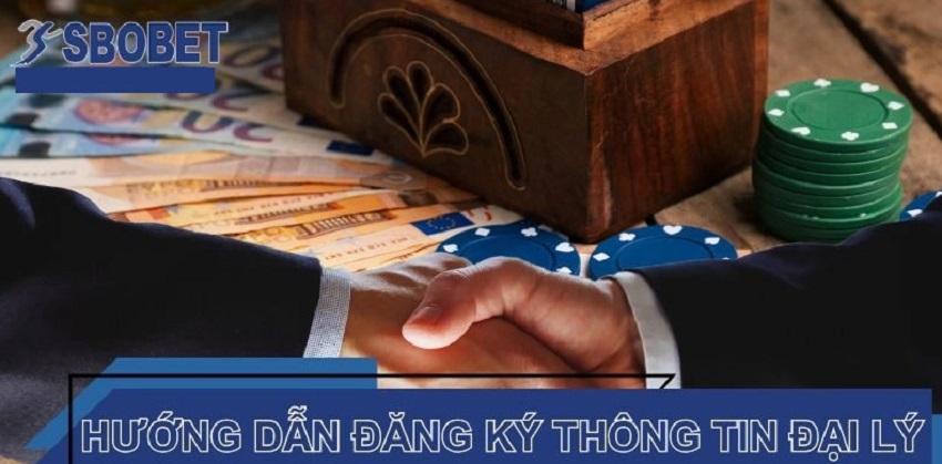 Huong dan dang ky dai ly Sbobet
