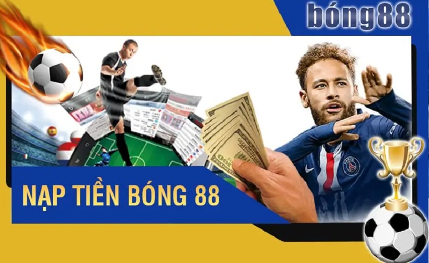 Tai sao nen nap tien Bong88