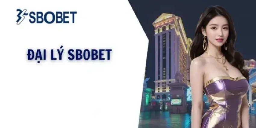 Tai sao nen tham gia dai ly Sbobet