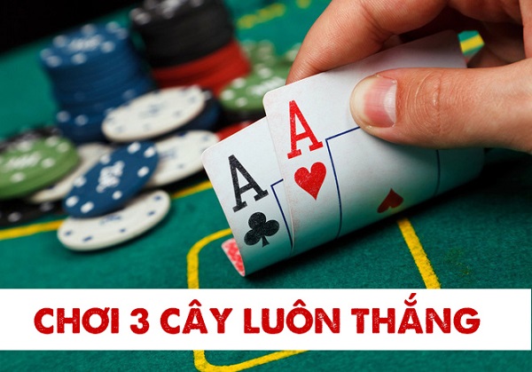Kinh nghiệm chơi bài 3 cây chi tiết Kinh nghiem choi bai 3 cay chi tiet