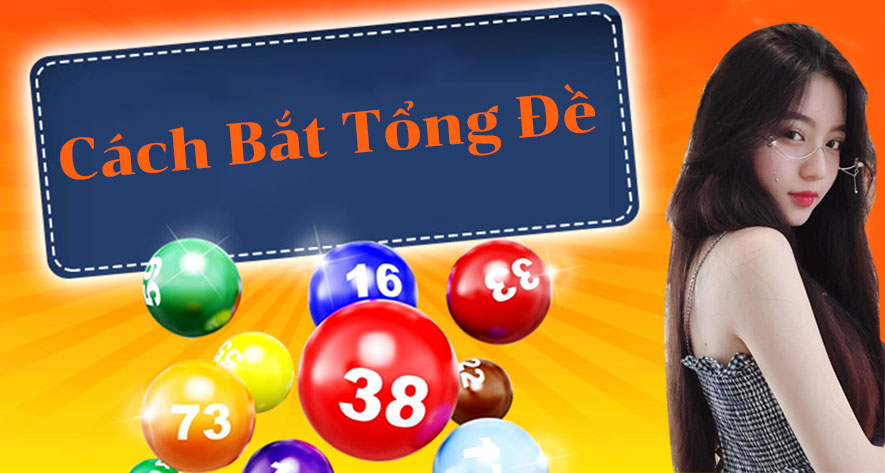 Cách bắt tổng đề theo giải đặc biệt Cach bat tong de theo giai dac biet